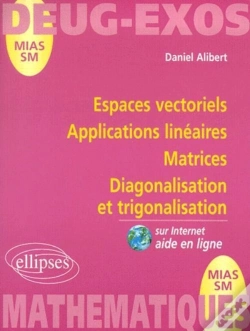 Capa do artigo Espaces Vectoriels ; Applications Linéaires ; Matrices ; Diagonalisation Et Trigonalisation