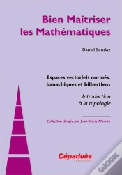 Capa do artigo Espaces Vectoriels Normes, Banachiques Et Hilbertiens - Introduction A La Topologie