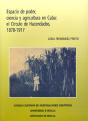 Espacio De Poder, Ciencia Y Agricultura En Cuba: El Círculo De Hacendados, 1878-1917 - Preview