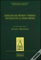 Capa do artigo Espacios De Poder Y Formas Sociales En La Edad Media. Estudios Dedicados A Ángel Barrios