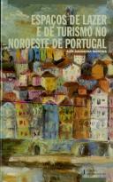 Espaços de Lazer e Turismo no Noroeste de Portugal