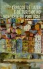 Espaços de Lazer e Turismo no Noroeste de Portugal - Preview