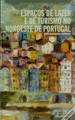 Capa do artigo Espaços de Lazer e Turismo no Noroeste de Portugal