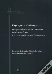 Espaços e Paisagens: Antiguidade Clássica e Heranças Contemporâneas - Volumes I e II