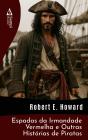 Espadas Da Irmandade Vermelha E Outras Histórias De Piratas - Preview