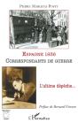 Espagne 1936 ; Correspondants De Guerre ; L'Ultime Dépêche... - Preview