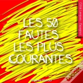 Espagnol : 50 Fautes Les Plus Courantes