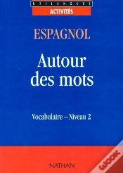 Capa do artigo Espagnol ; Autour Des Mots ; Vocabulaire ; Niveau 2