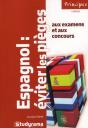Espagnol : Éviter Les Pièges Aux Examens Et Aux Concours (3e Édition) - Preview