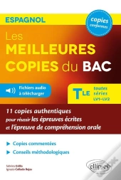 Espagnol ; Les Meilleures Copies Du Bac ; Terminale ; Toutes Séries ; Lv1-Lv2 (Édition 2017)