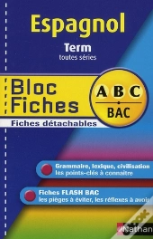 Espagnol ; Terminale Toutes Séries ; Bloc Fiches