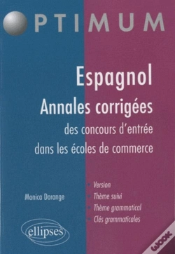 Capa do artigo Espagnol Toutes Les Annales Corrigees Concours Entree Ecoles De Commerce Version Theme Suivi & Gram.