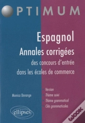 Capa do artigo Espagnol Toutes Les Annales Corrigees Concours Entree Ecoles De Commerce Version Theme Suivi & Gram.