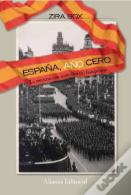 España, Año Cero (La Construccion Simbolica Del Franquismo) 