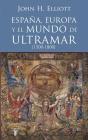 España, Europa Y El Mundo De Ultramar (1500-1800) - Preview