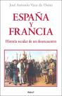 España Y Francia. Historia Secular De Un Desencuentro - Preview