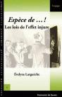 Espèce De...! Les Lois De L'Effet Injure - Preview