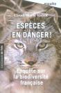 Espèces En Danger ! Enquête Sur La Biodiversité Française - Preview
