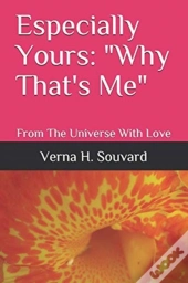 Especially Yours:  Why That'S Me : From