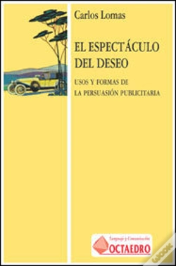 Capa do artigo Espectaculo Del Deseo Uso Y Formas Persuacion Publica