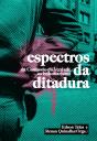 Espectros Da Ditadura - Preview