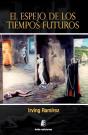 Espejo De Los Tiempos Futuros, El - Preview