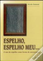 Espelho, Espelho Meu... O Uso Do Espelho Como Forma De Autoterapia