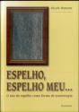 Espelho, Espelho Meu... O Uso Do Espelho Como Forma De Autoterapia - Preview