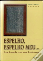 Espelho, Espelho Meu... O Uso Do Espelho Como Forma De Autoterapia