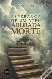 Capa do artigo Esperança de um Ateu à Beira da Morte