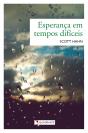 Esperança Em Tempos Difíceis - Preview