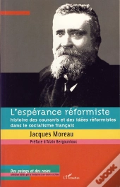 Espérance Réformiste ; Histoire Des Courants Et Des Idées Réformistes Dans Le Socialisme Français