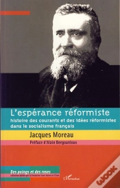 Capa do artigo Espérance Réformiste ; Histoire Des Courants Et Des Idées Réformistes Dans Le Socialisme Français