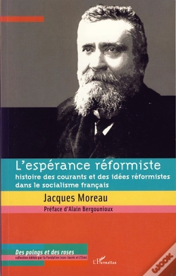 Capa do artigo Espérance Réformiste ; Histoire Des Courants Et Des Idées Réformistes Dans Le Socialisme Français