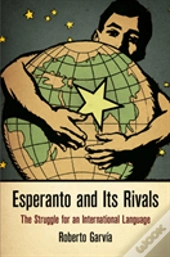 Esperanto And Its Rivals