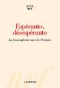 Esperanto, Desesperanto ; La Francophonie Sans Les Francais - Preview
