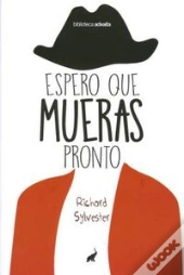 Espero Que Mueras Pronto