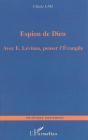 Espion De Dieu Avec E. Levinas, Penser L'Evangile - Preview