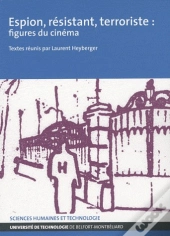 Espion, Résistant, Terroriste : Figures Du Cinéma