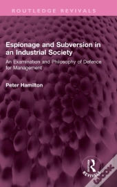Espionage And Subversion In An Industrial Society