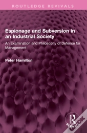 Espionage And Subversion In An Industrial Society