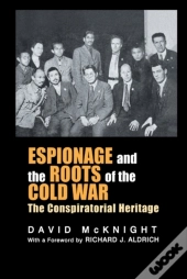 Espionage And The Roots Of The Cold War