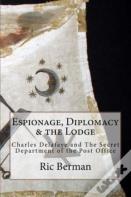 Espionage, Diplomacy & The Lodge