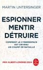 Espionner, Mentir, Détruire : Comment Le Cyberespace Est Devenu Un Champ De Bataille - Preview
