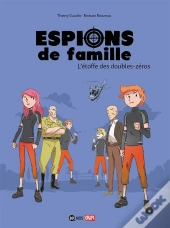 Espions De Famille T.4 ; L'Étoffe Double Zéros