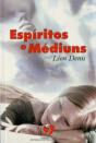 Espiritos e Mediuns - Preview