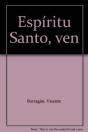 Espíritu Santo, ¡Ven! - Preview