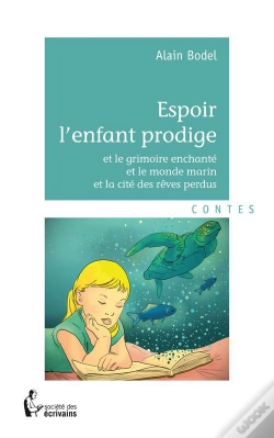 Capa do artigo Espoir L'Enfant Prodige Et Le Grimoire Enchante ; Et Le Monde Marin Et La Cite Des Reves Perdus