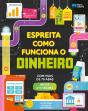 Espreita como funciona o dinheiro - Preview