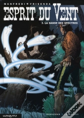 Esprit Du Vent Tome 2 ; La Danse Des Spectres